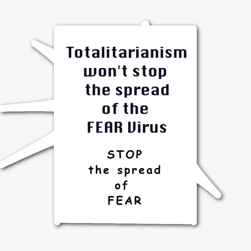 Totalitarianism won't stop fear sticker